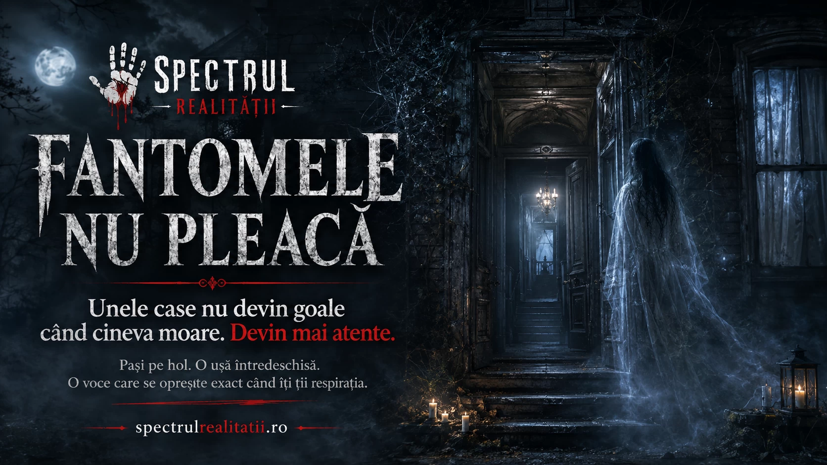 Articol: Fantomele: ce sunt, de ce apar și de ce oamenii simt că morții nu pleacă niciodată complet