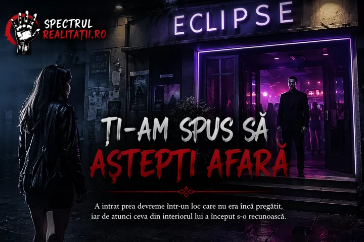 Ți-am spus să aștepți afară